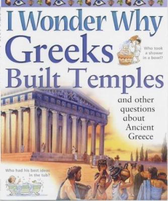 I Wonder Why Greeks Built Temples 0753407566 Book Cover