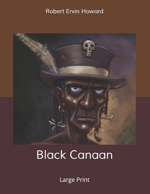 Black Canaan: Large Print B086B7WQLL Book Cover