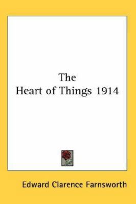 The Heart of Things 1914 0548054851 Book Cover