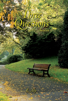 Three Questions: Stories 0961449691 Book Cover