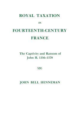 Royal Taxation in Fourteenth-Century France: Th... 0871691167 Book Cover