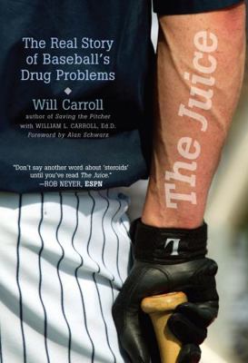 The Juice: The Real Story of Baseball's Drug Pr... 1566637201 Book Cover