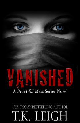 Vanished: A Beautiful Mess Series Novel 0990739988 Book Cover