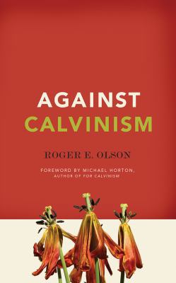 Against Calvinism 1501212524 Book Cover
