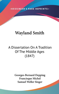 Wayland Smith: A Dissertation On A Tradition Of... 1104546450 Book Cover