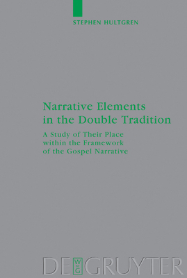 Narrative Elements in the Double Tradition: A S... 3110175258 Book Cover