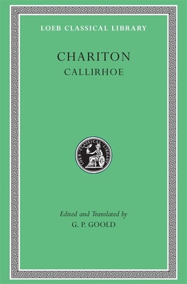 Callirhoe [Greek, Ancient (to 1453)] 0674995309 Book Cover