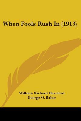 When Fools Rush In (1913) 1104528851 Book Cover