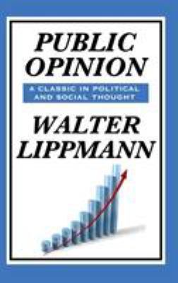 Public Opinion by Walter Lippmann 1515432475 Book Cover