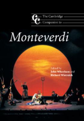 The Cambridge Companion to Monteverdi 0521697980 Book Cover