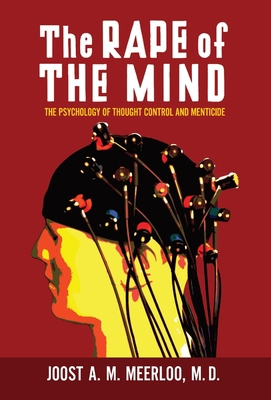 The Rape of the Mind: The Psychology of Thought... B0C3TCK9H9 Book Cover