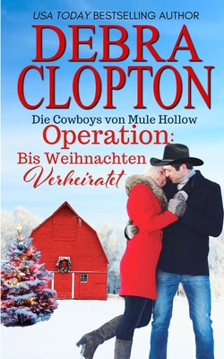 Operation: Bis Weihnachten Verheiratet [German] 1646258223 Book Cover