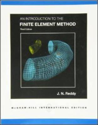 An Introduction to the Finite Element Method 0071267611 Book Cover