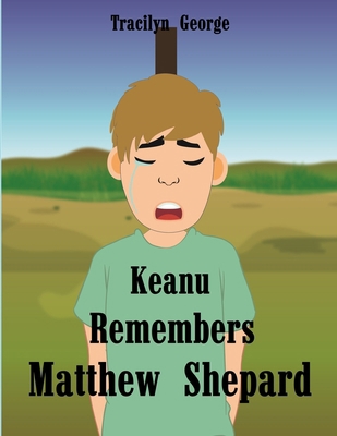 Keanu Remembers Matthew Shepard 177948349X Book Cover