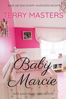 Baby Marcie (Deutsch) [German] B0DXQF9S19 Book Cover