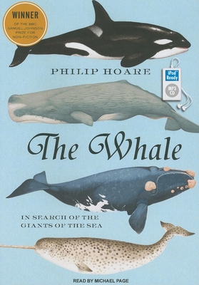 The Whale: In Search of the Giants of the Sea 1400165717 Book Cover
