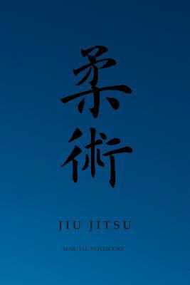 Martial Notebooks JIU JITSU: Blue Belt 6 x 9 1072161850 Book Cover