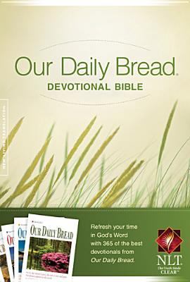 Our Daily Bread Devotional Bible-NLT 1414361955 Book Cover