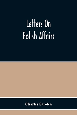 Letters On Polish Affairs 9354218040 Book Cover