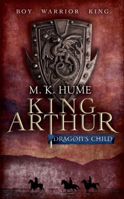 King Arthur: Dragon's Child 0755356438 Book Cover