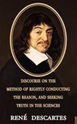 Discourse on the Method of Rightly Conducting t... 1604503068 Book Cover