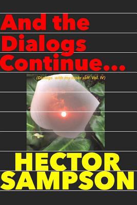 And the dialogs continue...: (Dialogs with my i... 149926044X Book Cover