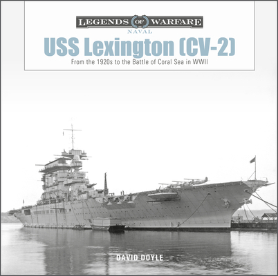 USS Lexington (CV-2): From the 1920s to the Bat... 0764364901 Book Cover