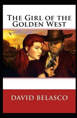 The Girl of the Golden West Illustrated 1977527841 Book Cover