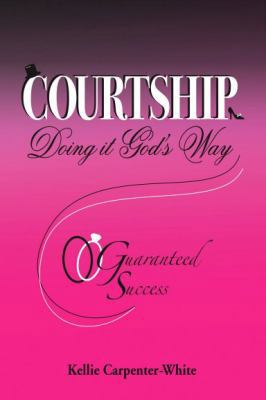 Paperback COURTSHIP Doing It God's Way Guaranteed Success Book