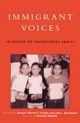 Immigrant Voices: In Search of Educational Equi... 0742500403 Book Cover