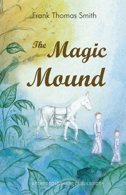 The Magic Mound 194830225X Book Cover
