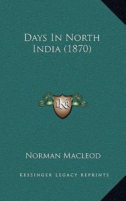 Days In North India (1870) 1165308703 Book Cover