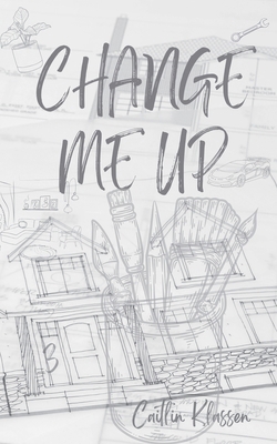 Change Me Up B0DNNVNRD5 Book Cover