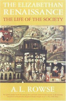 The Elizabethan Renaissance: The Life of the So... 156663315X Book Cover