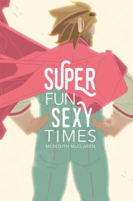 Super Fun Sexy Times Vol. 1 1620106507 Book Cover