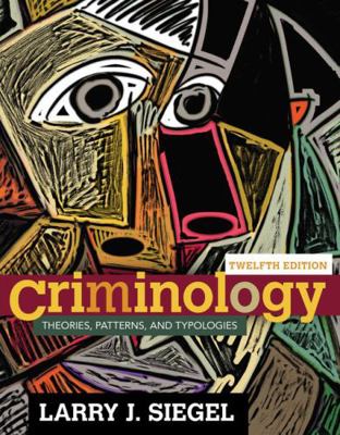 Criminology: Theories, Patterns, and Typologies 1305261097 Book Cover