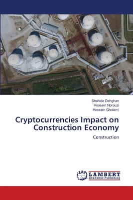 Cryptocurrencies Impact on Construction Economy 6207998707 Book Cover