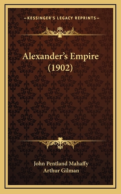 Alexander's Empire (1902) 1165985063 Book Cover
