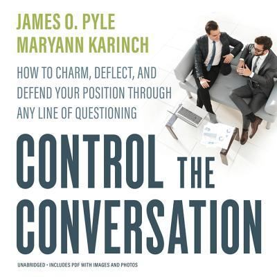 Control the Conversation: How to Charm, Deflect... 1982529695 Book Cover