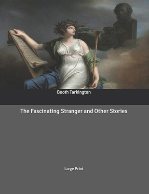 The Fascinating Stranger and Other Stories: Lar... B086PVQLJK Book Cover