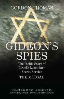 Gideon'S Spies: the Inside Story of Israel's Le... 1781312818 Book Cover