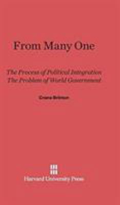 From Many One: The Process of Political Integra... 0674186508 Book Cover