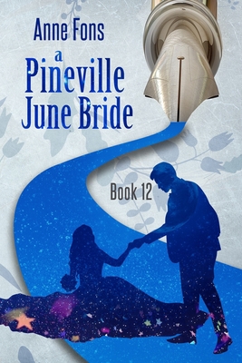 A Pineville June Bride: Book 12 B0B2HWMJNY Book Cover