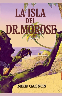 La isla del Dr. Morose [Spanish] 198836969X Book Cover