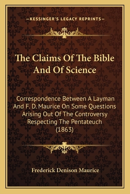 The Claims Of The Bible And Of Science: Corresp... 1165091151 Book Cover