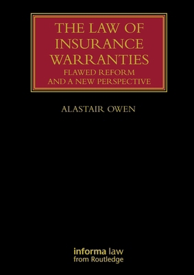 The Law of Insurance Warranties: Flawed Reform ... 1032017368 Book Cover