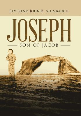 Joseph: Son of Jacob 1532071124 Book Cover