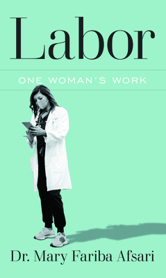 Labor: One Woman's Work [Large Print] B0H9NZ93JY Book Cover