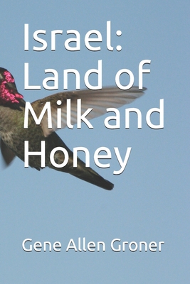Israel: Land of Milk and Honey B08BDVN3XR Book Cover