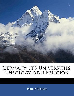 Germany; It's Universities, Theology, Adn Religion 114530415X Book Cover